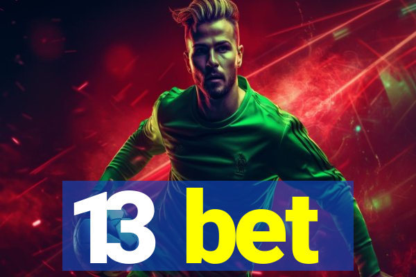 13 bet
